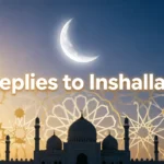 Replies to Inshallah