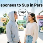 Responses to Sup Chat in Person
